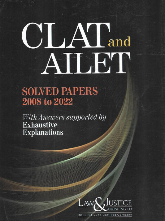 CLAT AND AILET (Solved Papers 2008 to 2022)