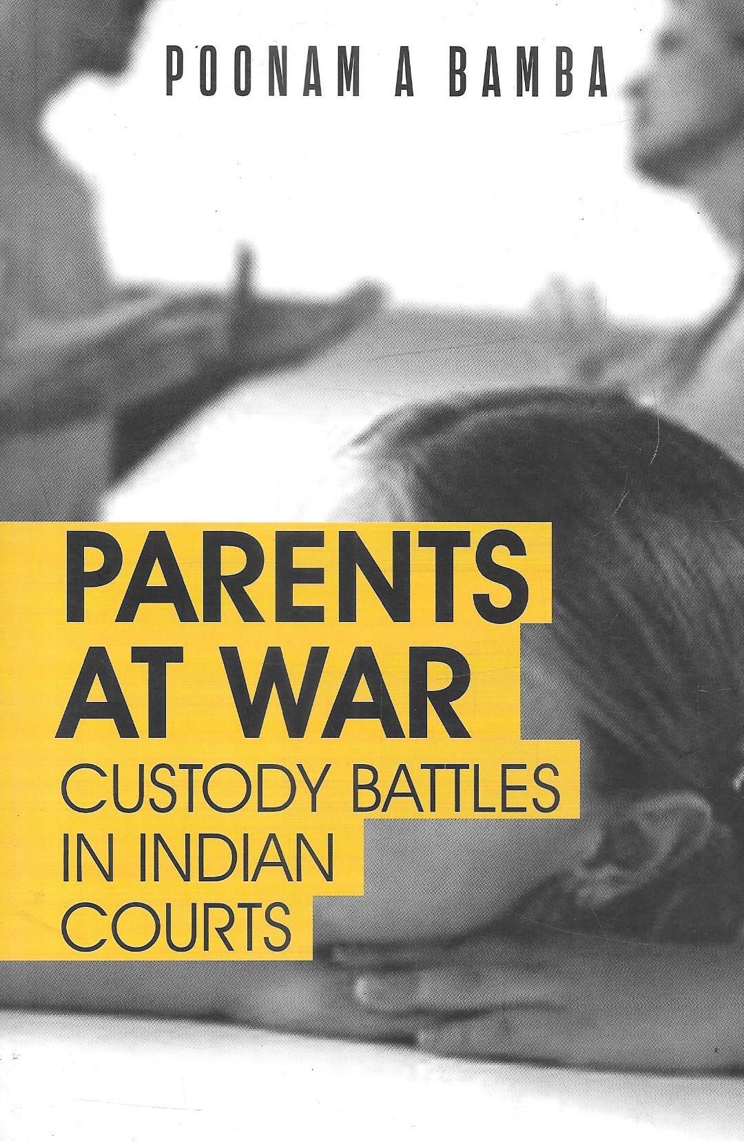 Parents At War Custody Battles In Indian Courts