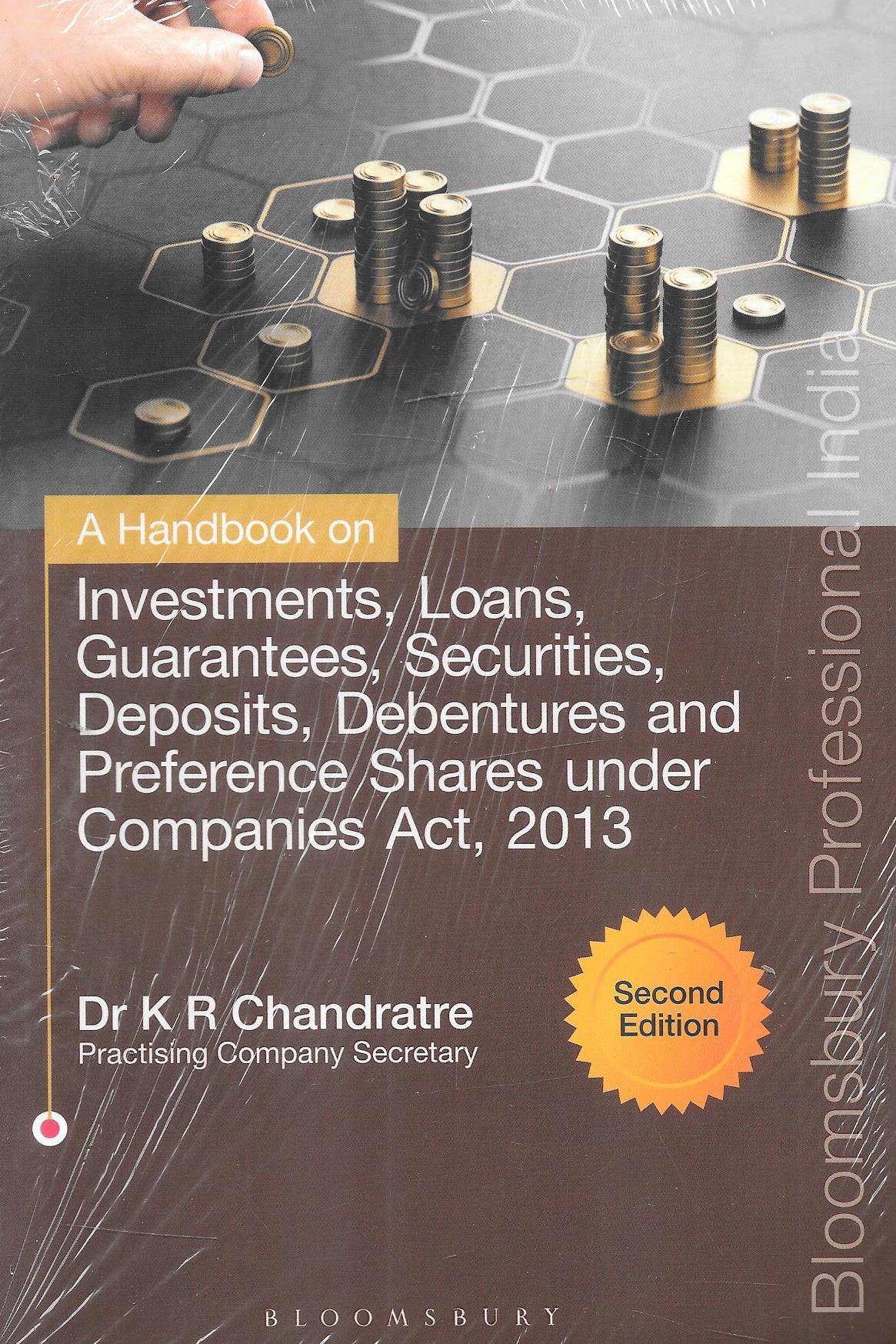 A Handbook On Investments , Loans , Guarantees , Securities , Deposits , Debentures And Preference Shares Under Companies Act , 2013