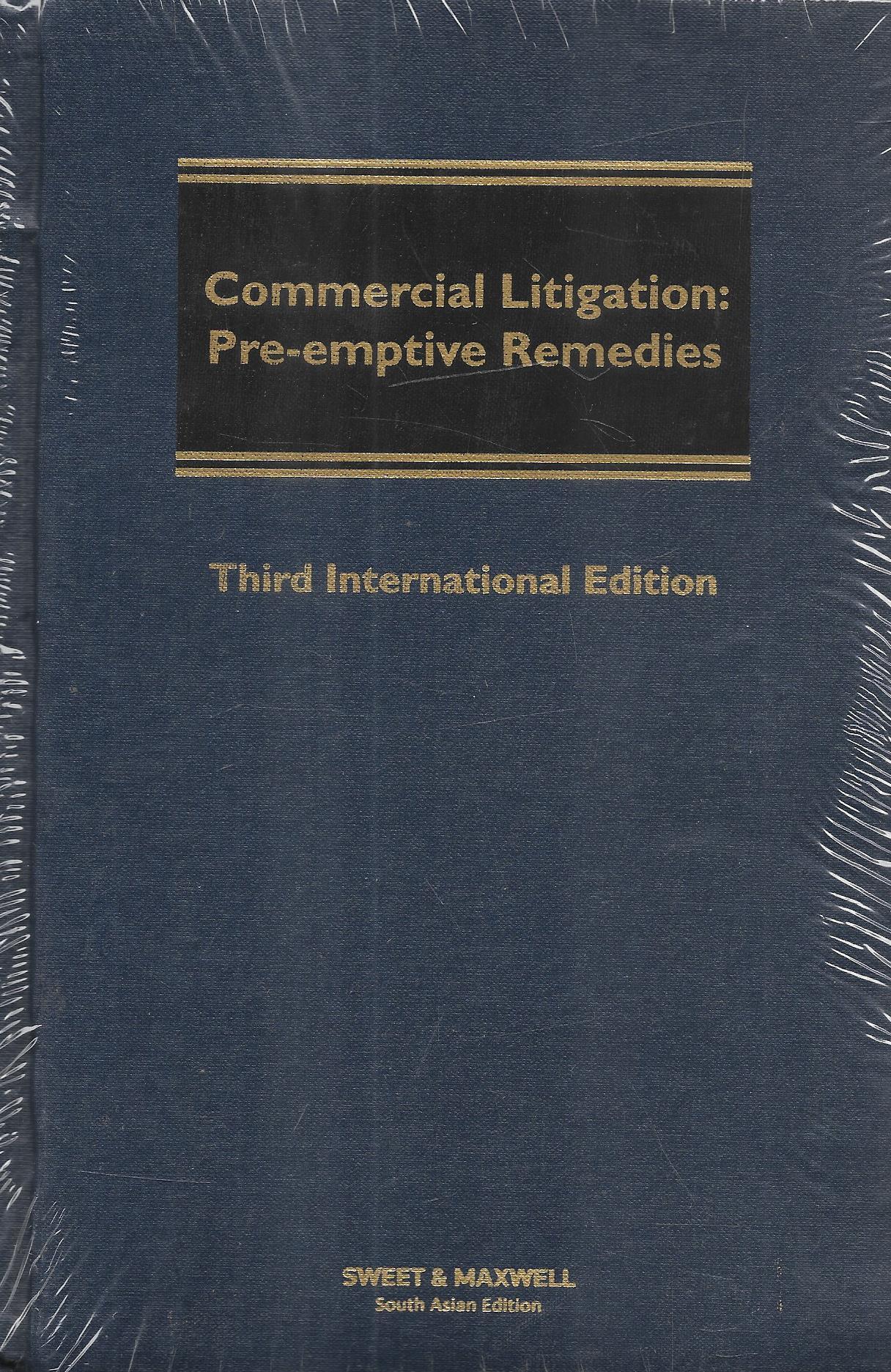 Commercial Litigation: Pre-Emptive Remedies