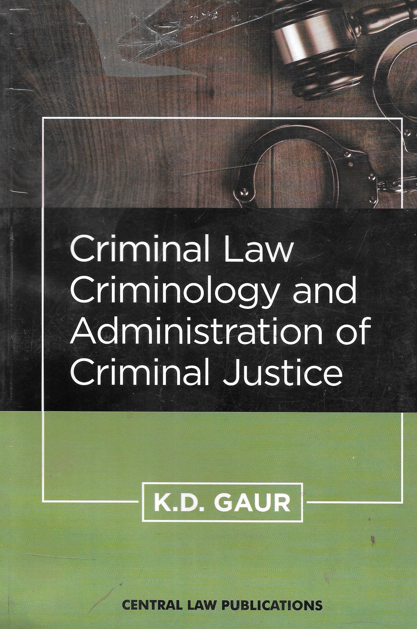 Criminal Law Criminology And Administration Of Criminal Justice