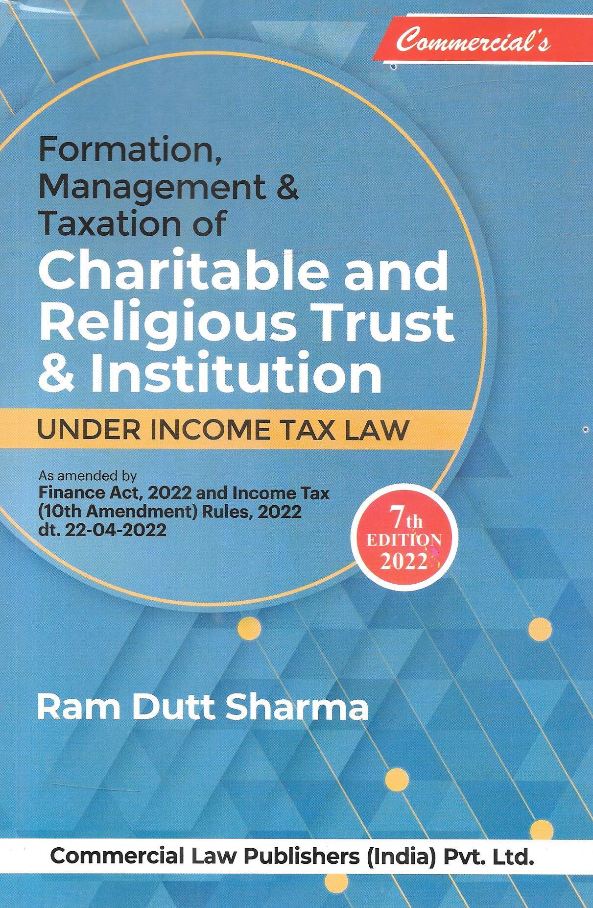 Formation , Management & Taxation Of Charitable And Religious Trust & Institution Under Income Tax Law