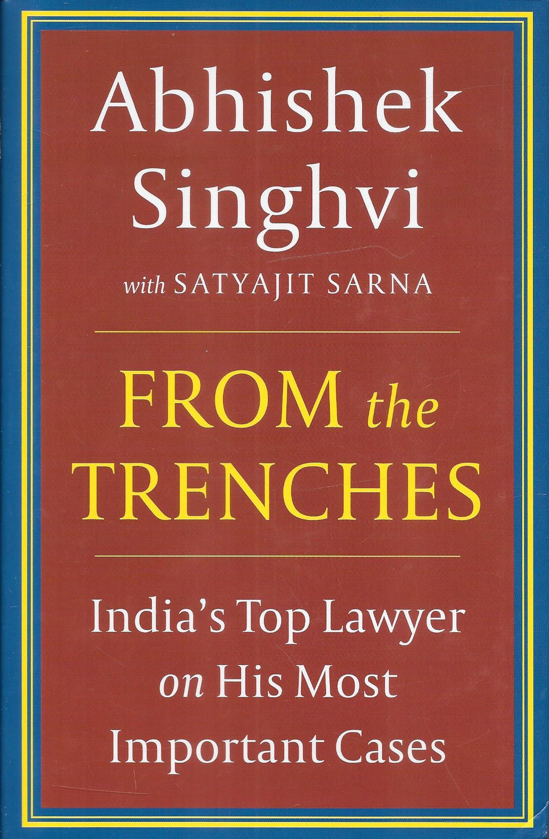 From The Trenches India's Top Lawyer On His Most Important Cases