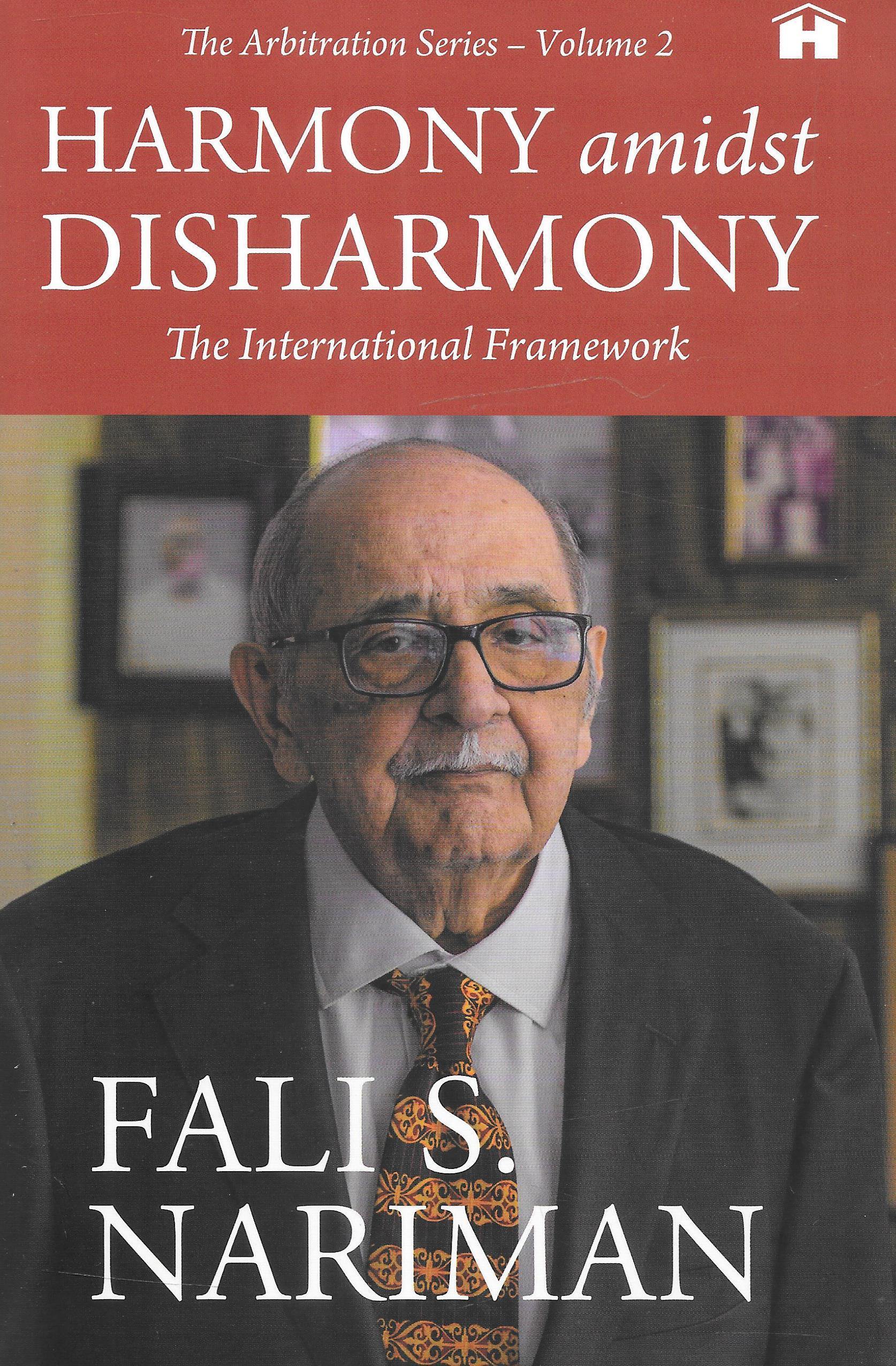 Harmony amidst Disharmony - The Arbitration Series Vol. 2 by Fali S Nariman - M&J Services