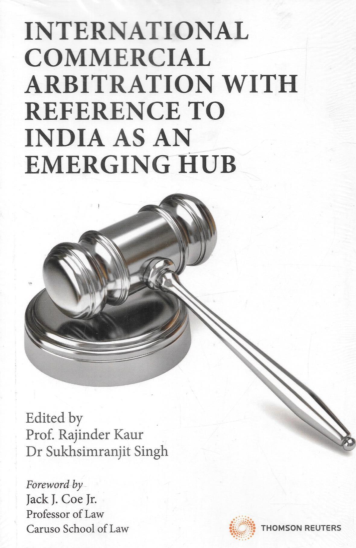 International Commercial Arbitration With Reference To India As An Emerging Hub