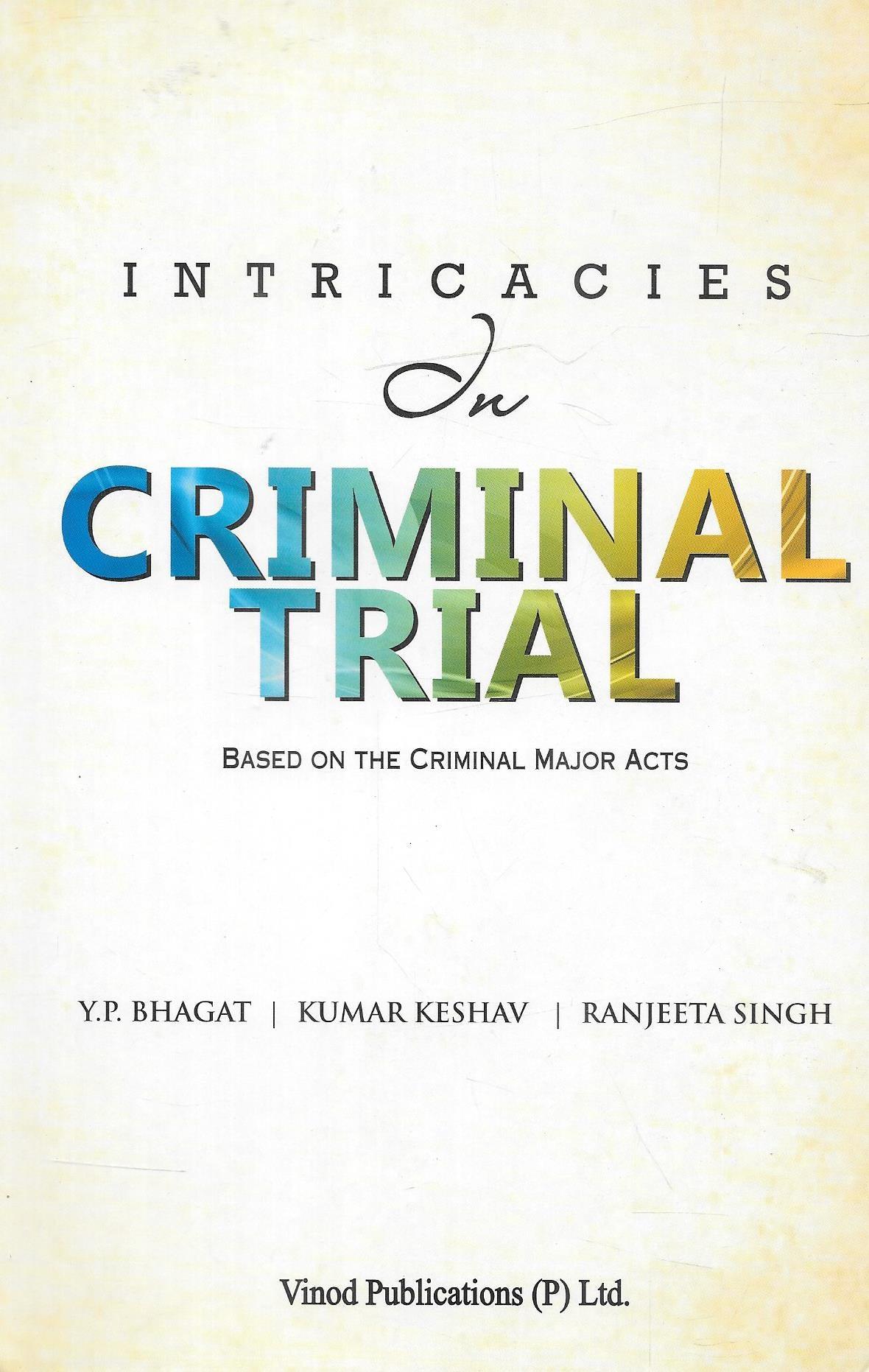 Intricacies On Criminal Trial Based On The Criminal Major Acts