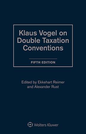 Klaus Vogel on Double Taxation Conventions in 2 volumes, Fifth Edition - 2022