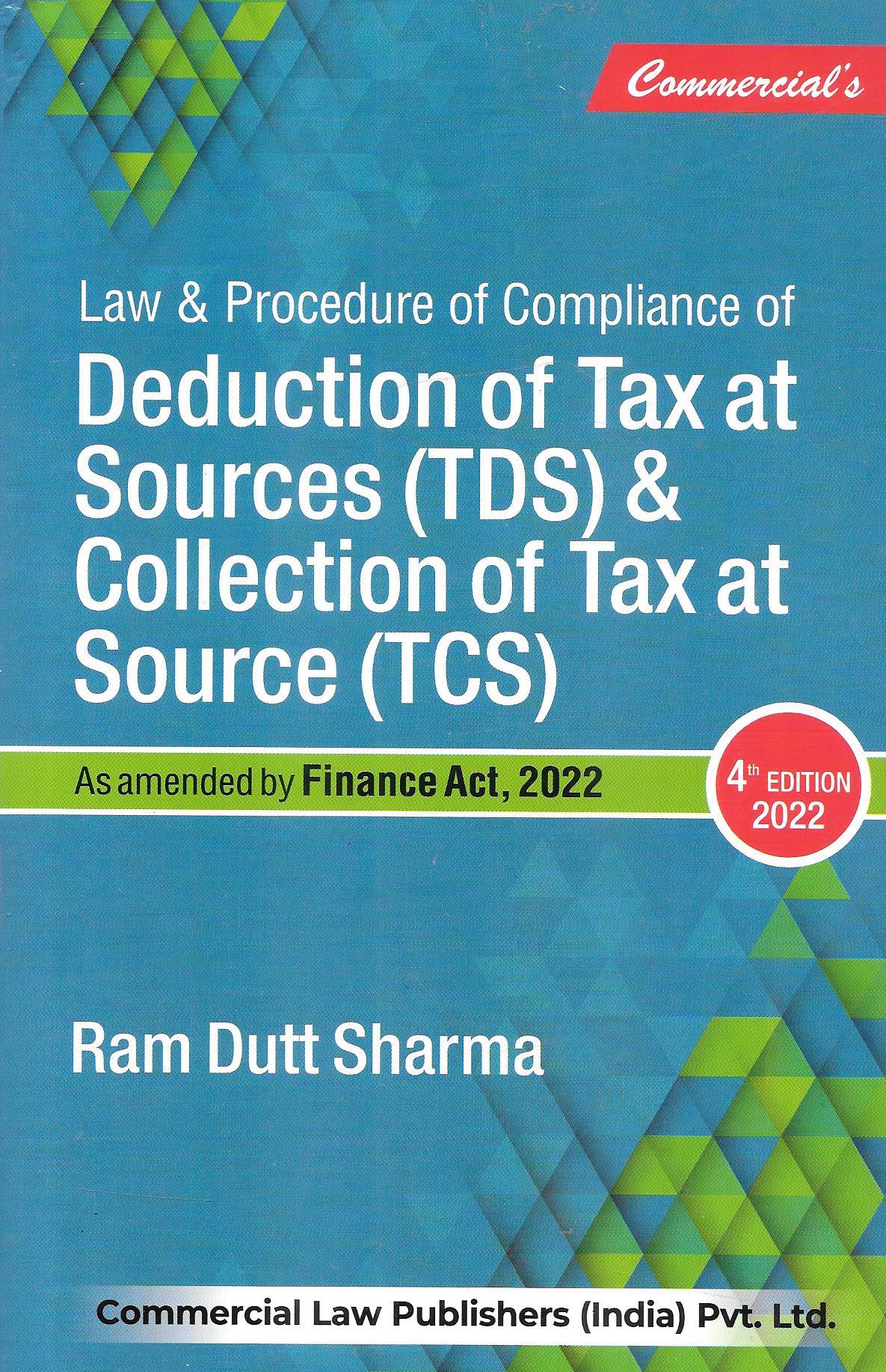 Law & Procedure Of Compliance Of Deduction Of Tax At Sources (TDS) & Collection Of Tax At Source(TCS)