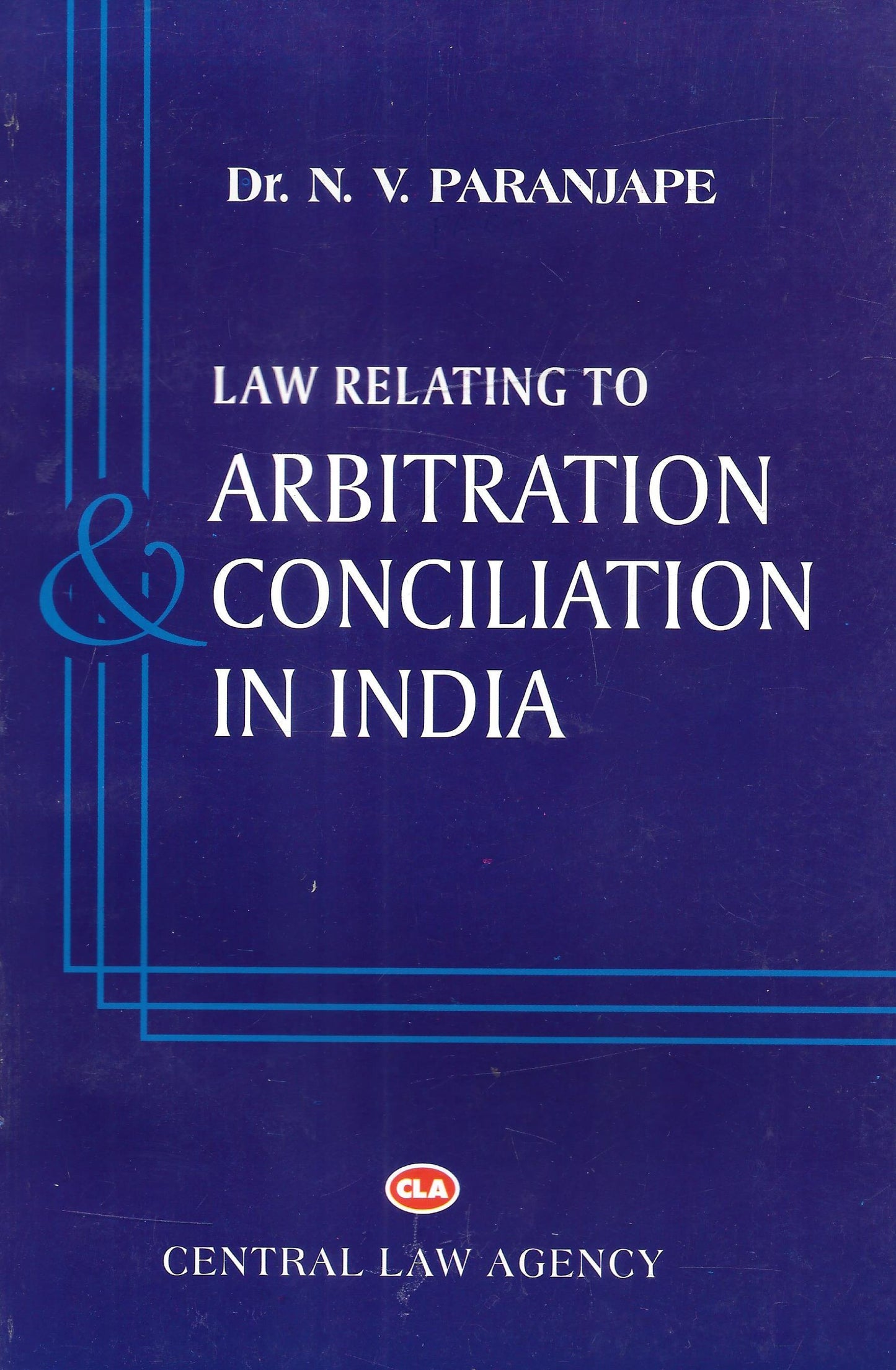 Law Relating To Arbitration Conciliation In India
