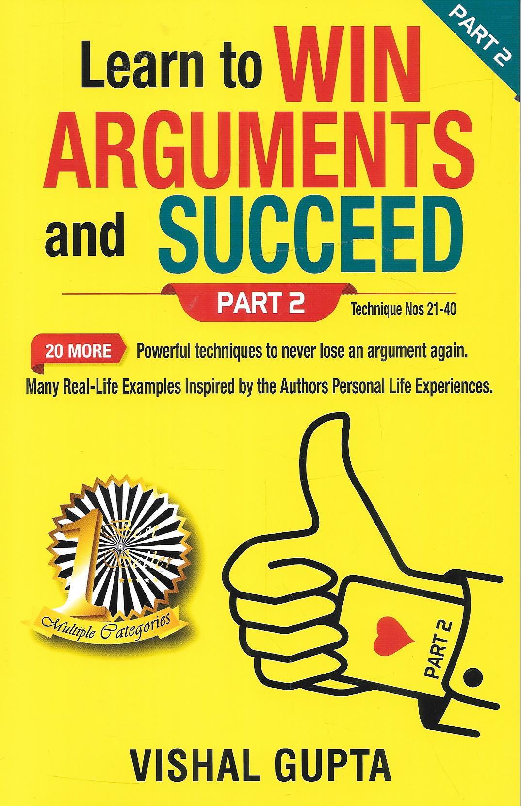 Learn To Win Arguments And Succeed (Part 2)