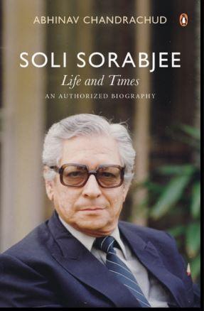 Soli Sorabjee : Life and Times - An Authorized Biography - M&J Services