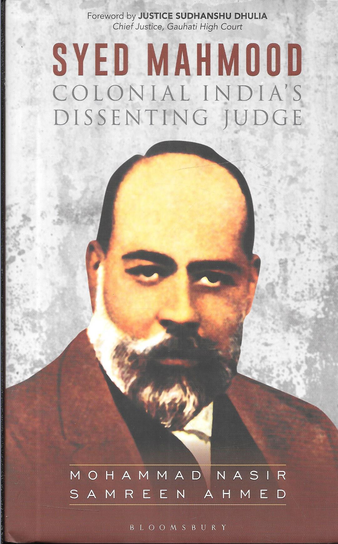 Syed Mahmood - Colonial India's Dissenting Judge