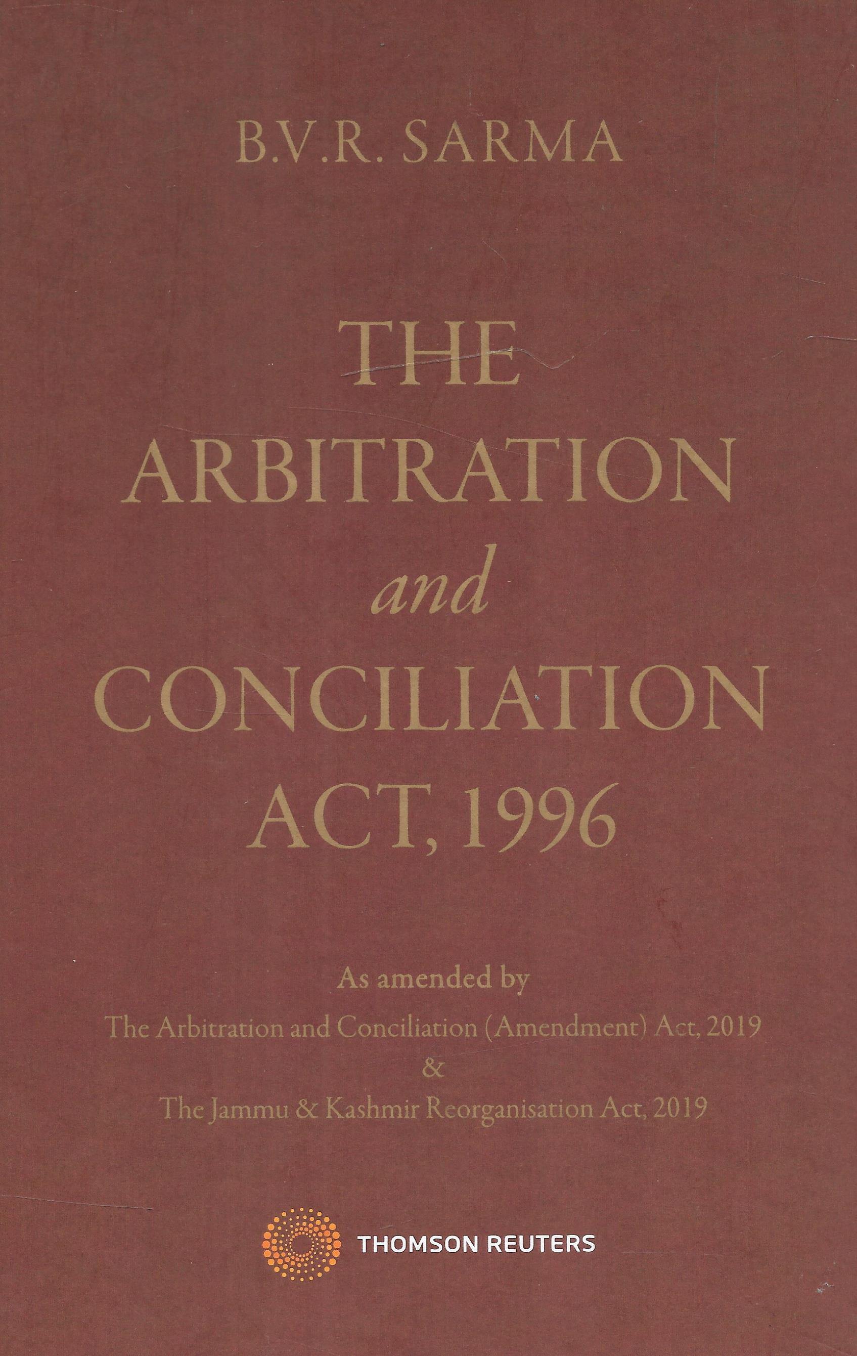 The Arbitration and Concilation Act 1996 by B V R Sarma - M&J Services
