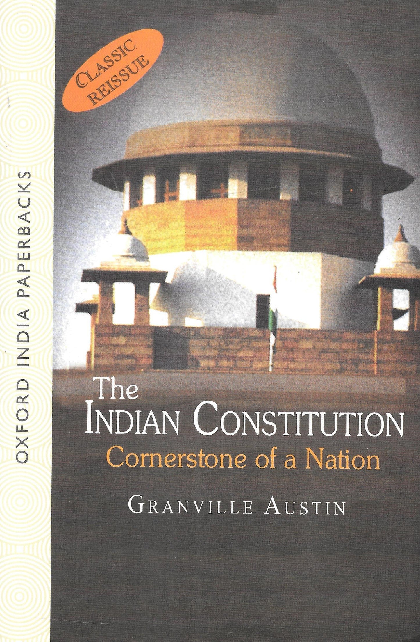 The Indian Constitution - Cornerstone of A Nation