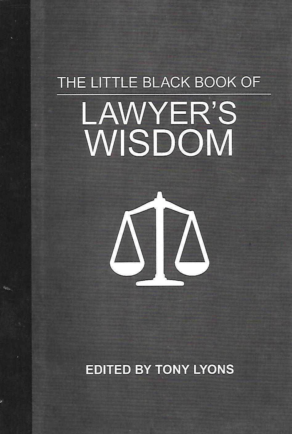 The Little Black Book Of Lawyer's Wisdom