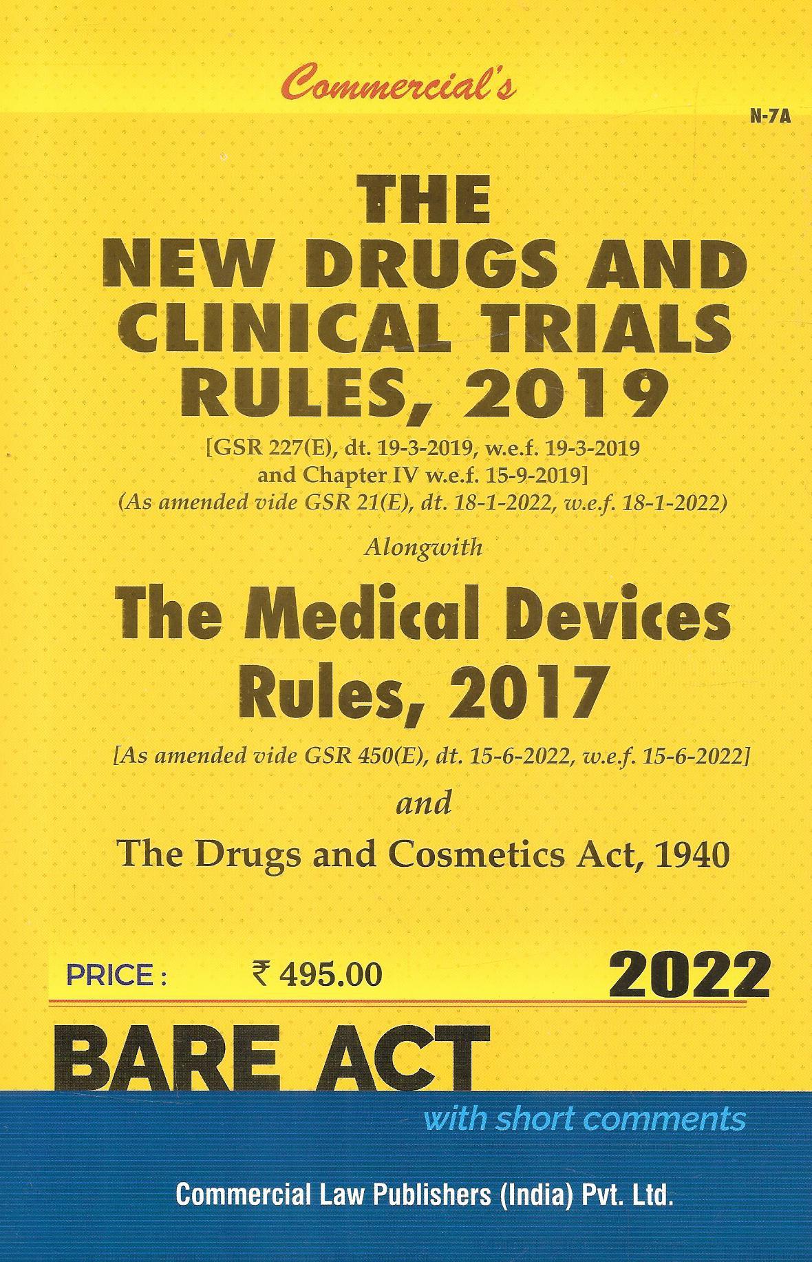 The New Drugs And Clinical Trials Rules, 2019 Alongwith The Medical Devices Rules , 2017 , The Drugs And  Cosmetics Act , 1940
