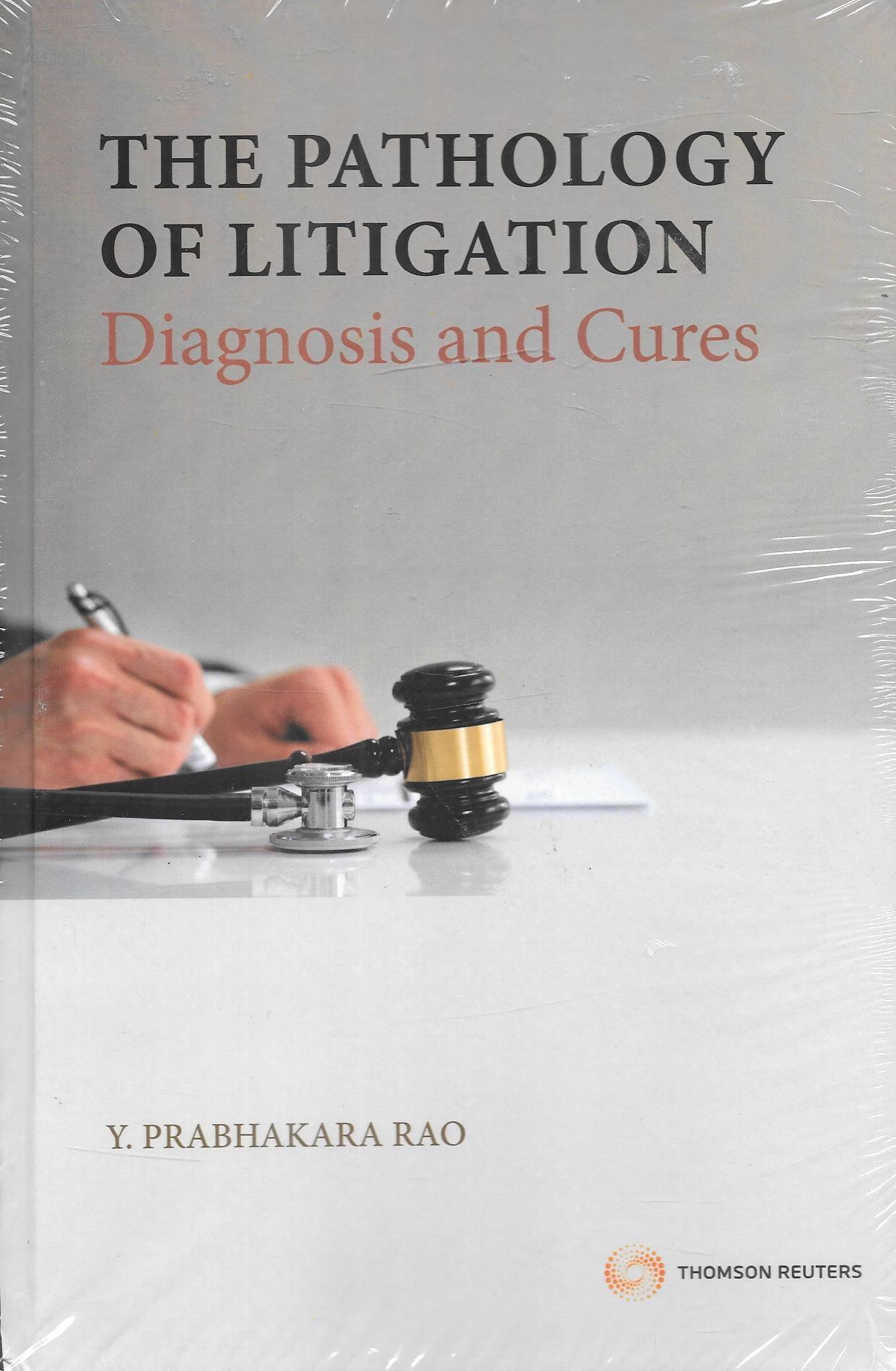 The Pathology Of Litigation Diagnosis And Cures